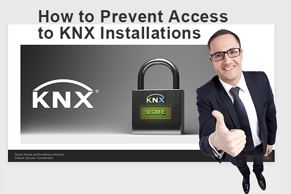 Neue kostenlose Online-Schulung: Wie man den Zugriff auf KNX Installationen verhindert