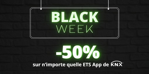 Offre spéciale Black Week sur les ETS Apps: Bénéficiez de 50 % de réduction sur toutes les ETS Apps de KNX