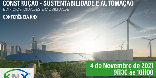 Conferência CONSTRUÇÃO - SUSTENTABILIDADE E AUTOMAÇÃO: Edifícios, Cidades e Mobilidade